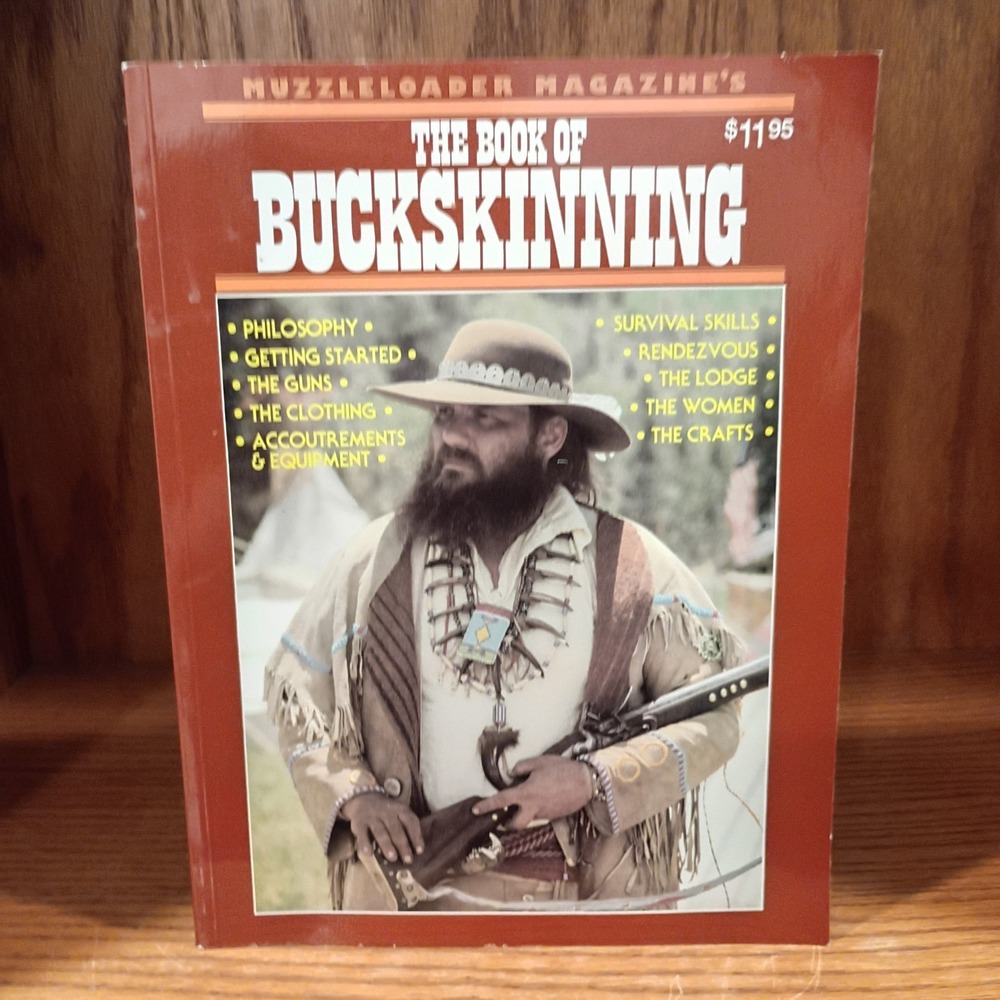 The Book of Buckskinning Primitive Living Frontiersmen Culture 1983 Paperback VG